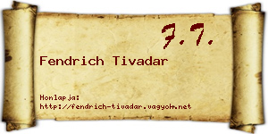 Fendrich Tivadar névjegykártya